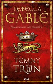 Temný trůn - Rebecca Gablé