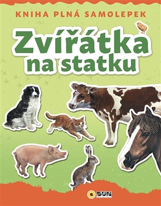 ZVÍŘÁTKA NA STATKU - Kniha plná samolepek - 