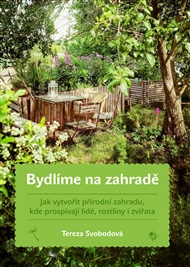 Bydlíme na zahradě - Tereza Svobodová