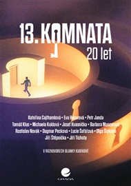 13. komnata – 20 let -  kolektiv autorů, Blanka Kubíková, Alena Müllerová, Iveta Toušlová
