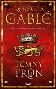 Temný trůn - Rebecca Gablé