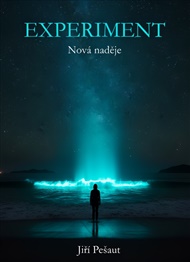 Experiment: Nová naděje - Jiří Pešaut