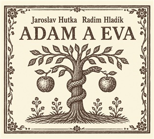 Adam a Eva - Radim Hladík, Jaroslav Hutka