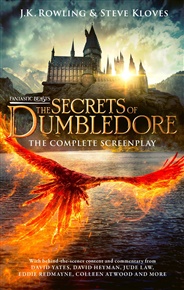 Fantastic Beasts: The Secrets of Dumbledore: The Complete Screenplay - Joanne K. Rowlingová