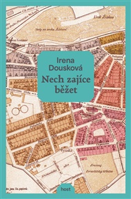 Nech zajíce běžet - Irena Dousková