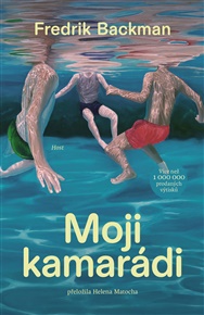 Moji kamarádi - Fredrik Backman