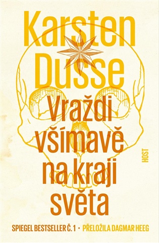 Vraždi všímavě na kraji světa - Karsten Dusse