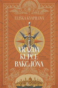 Vražda kupce Bakchóna - Eliška Kvapilová