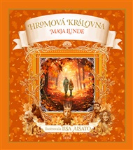 Hromová královna - Maja Lunde