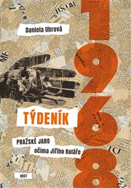 Týdeník 1968: Pražské jaro očima Jiřího Koláře