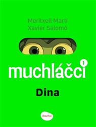 Muchláčci1: Dina - Meritxell Martí