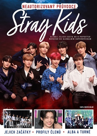 Stray Kids: Neautorizovaný průvodce -  Future Publishing