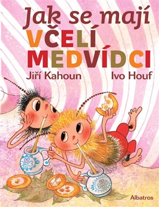 Jak se mají včelí medvídci - Jiří Kahoun