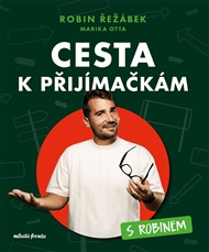 Cesta k přijímačkám s Robinem - Marika Otta, Robin Řežábek