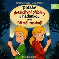 Major, Piskač: Dětské detektivní příběhy s hádankou aneb Pátrači zasahují - Jaroslav Major, Alan Piskač
