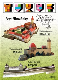 Vystřihovánky - Pohádkové hrady: Křivoklát, Kokořín, Kašperk - Josef Kropáček