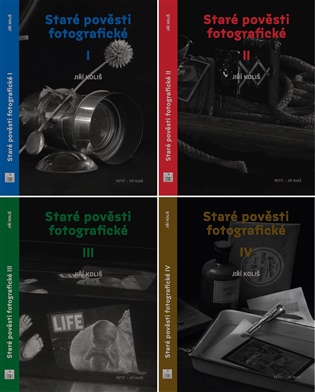 Staré pověsti fotografické I.- IV. - Jiří Koliš