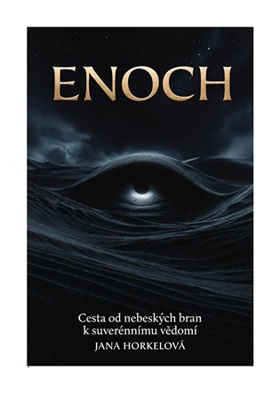 Enoch - Cesta od nebeských bran k suverénnímu vědomí - Jana Horkelová