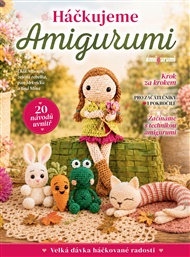 Háčkujeme Amigurumi: Nechte se okouzlit světem amigurumi a vytvořte z obyčejných klubíček postavičky, které si zamilujete