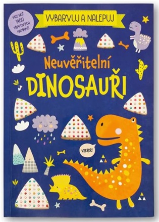 Vybarvuj a nalepuj Neuvěřitelní dinosauři Více než 1400 třpytivých kamínků - 