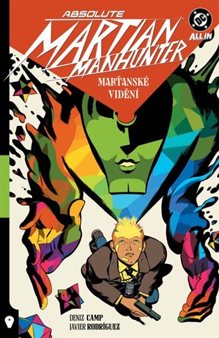 Absolute Martian Manhunter 1: Marťanské vidění - Deniz Camp