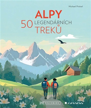 Alpy: 50 legendárních treků - Michael Pröttel