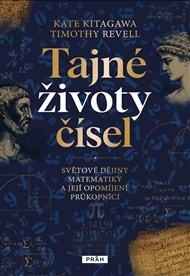 Tajné životy čísel: Světové dějiny matematiky a její opomíjení průkopníci - Kate Kitagawa, Timothy Revell