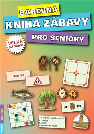 Barevná kniha zábavy pro seniory - Jana Kalousová