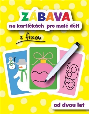 Zábava na kartičkách pro malé děti - Radka Kneblová