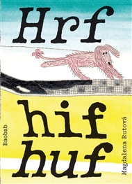 Hrf hif huf - Magdalena Rutová