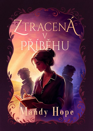 Ztracená v příběhu: Jedna maturantka, nový mladý učitel a království v nesnázích - Mandy Hope