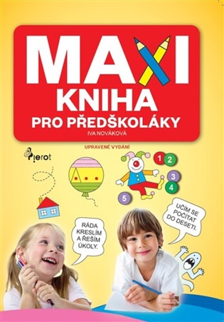Maxikniha pro předškoláky - Iva Nováková