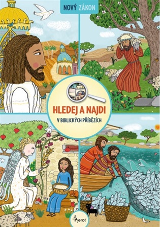 Hledej a najdi v biblických příbězích – Nový zákon - Peter S. Milan
