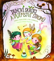 Duhoví skřítci a tajemství stromů - Lenka Figallová, Iva Hoňková