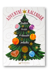 Adventní kalendář: Tradiční české a slovenské pohádky - Anna Bergmannová, Richard Cortés, Lenka Dřízhalová