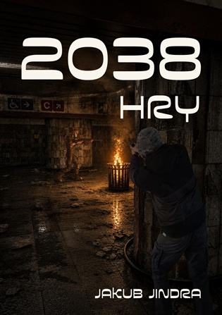 2038: Hry - Jakub Jindra