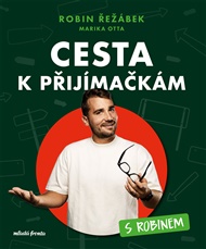 Cesta k přijímačkám s Robinem - Marika Otta, Robin Řežábek