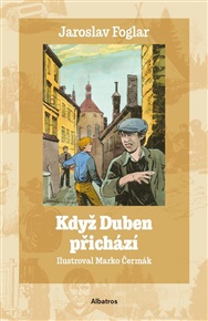 Když Duben přichází: Devátý svazek Díla Jaroslava Foglara - Jaroslav Foglar