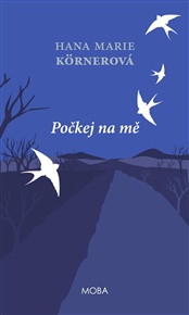 Počkej na mě - Hana Marie Körnerová