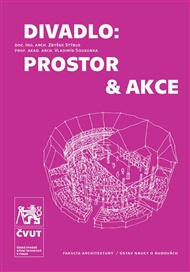 Divadlo: prostor & akce - Zbyšek Stýblo