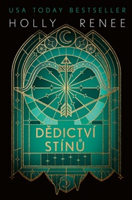 Dědictví stínů - Holly Renee