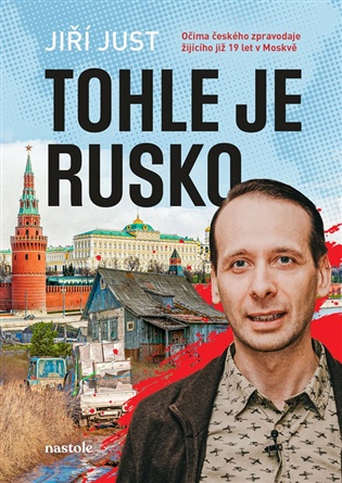 Tohle je Rusko - Jiří Just
