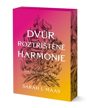 Dvůr roztříštěné harmonie - Sarah J. Maas