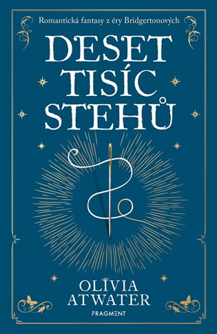 Deset tisíc stehů - Olivia Atwater