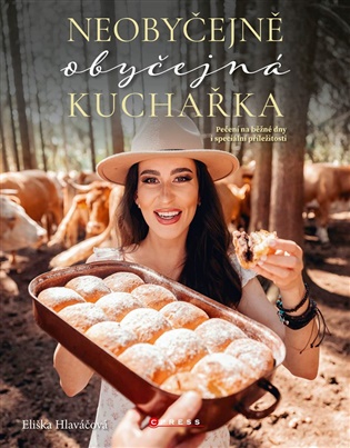 Neobyčejně obyčejná kuchařka - Eliška Hlaváčová