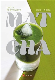 Matcha kuchařka - Lucia Červeňová