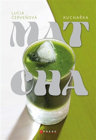 Matcha kuchařka - Lucia Červeňová