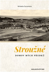 Stroužné, domov mých předků - Wioleta Suzańska