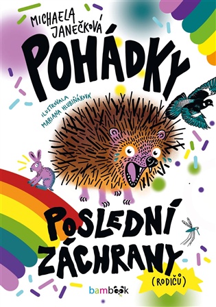 Pohádky poslední záchrany (rodičů) - Michaela Janečková