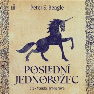 Poslední jednorožec - Peter S. Beagle
